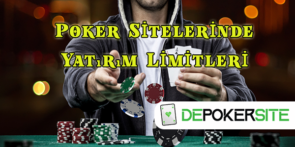 Poker Sitelerinde Yatırım Limitleri